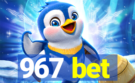 967 bet